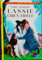 Eric Knight - LASSIE Chien Fidèle  - Idéal Bibliothèque N° 20 - ( 1960 Avec Jaquette) . - Ideal Bibliotheque