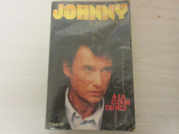 LIVRE MUSIQUE Chris LONG JOHNNY HALLIDAY A LA COUR Du ROI 1986 300p.             - Música