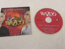CD MUSIQUE 2 TITRES - WAZOO - La MANIVELLE - DANDOLO - 1999 - Otros - Canción Francesa