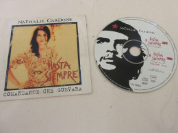 CD MUSIQUE 2 TITRES - Nathalie CARDONE - HASTA SIEMPRE - COMANDANTE CHE GUEVARA - Autres & Non Classés