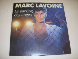 DISQUE VINYL 45 Tours Marc LAVOINE : Le PARKING Des ANGES - JUSTE TEMPS De VIVRE - Autres