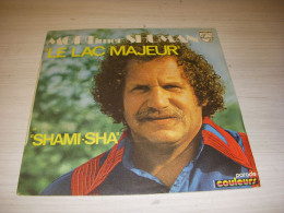 DISQUE VINYL 45 Tours Mort SHUMAN : Le LAC MAJEUR - SHAMI-SHA                   - Other