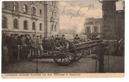 AK - TRÈS BELLE CPA 1915 : ERBEUTETE RUSSISCHE KANONEN VOR DEM RATHAUSE IN HANNOVER - ALLEMAGNE - 1Wk - WW1 - Hannover