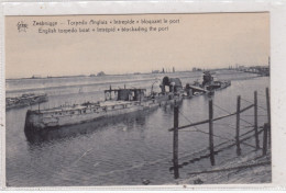 Zeebrugge. Torpedo Anglais "Intrepide" Bloquant Le Port. * - Zeebrugge