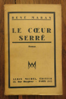 Le Cœur Serré De René Maran. Albin Michel, éditeur, Paris. 1931, édition Originale Sur Alfa - 1901-1940