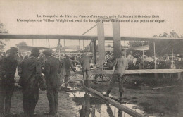 CAMP D AUVOURS L AEROPLANE WILBUR WRIGHT EST SORTIE DU HANGAR POUR ETRE AMENE A SON POINT DE DEPART CPA BON ETAT - ....-1914: Precursores