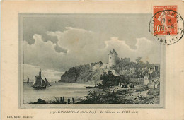 76* TANCARVILLE Chateau Du XVIIIeme (dessin=)    MA80-1106 - Tancarville