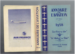 1958 ANNUAIRE DE L AVIATION ET DE L ASTRONAUTIQUE LES ESSAIS EN VOL LES METTEURS AU POINT HORIZONS DE FRANCE AVION - Flugzeuge