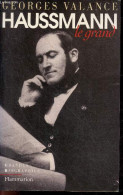 Haussmann Le Grand - Collection Grandes Biographies - Valance Georges - 2000 - Biographie