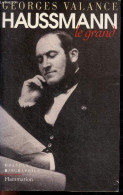 Haussmann Le Grand - Collection Grandes Biographies - Valance Georges - 2000 - Biografie