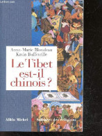 Le Tibet Est-il Chinois ? Reponses A Cent Questions Chinoises - Collection Sciences Des Religions - Anne-Marie Blondeau, - Aardrijkskunde