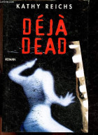 Deja Dead - Roman - Reichs Kathy - INK Laurence - 1999 - Andere & Zonder Classificatie