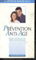 Prevention Anti Age - Pour Rester Jeune Tres Longtemps - Guide De Poche - ELIA DAVID - 1998 - Gezondheid