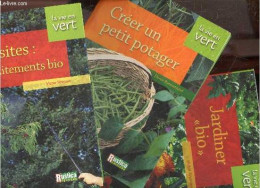 Jardiner "bio" + Parasites: Les Traitements Bio + Creer Un Petit Potager : Lot De 3 Volumes - Collection La Vie En Vert - Tuinieren