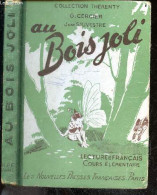 Au Bois Joli - Collection Therenty - Lecture & Francais, Cours Elementaire - Classe De 10e Des Lycees Et Colleges - CERC - Non Classés