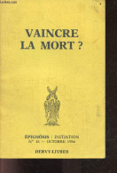 Epignosis / Initiation N°16 Octobre 1986 - Vaincre La Mort ?- Miroirs De La Mort, Morts Et Resurrections, Le Message De - Autre Magazines