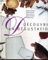 Découvrir La Dégustation - Hénot B., Fourton S., Garcia R., De Revel, G., Roy - 2007 - Altri & Non Classificati