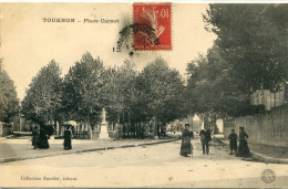 - 07 -  ARDECHE  - TOURNON -Place Carnot - Tournon