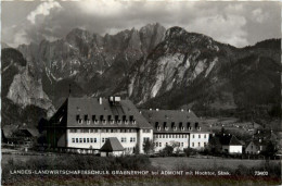 Admont/Gesäuse Und Umgebung - Landes-Landwirtschaftsschule Grabnerhof Bei Admont Mit Hochtor - Gesäuse