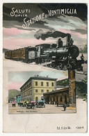 CPA - VENTIMIGLIA (Vintimille) - Saluti Dalla Stazione Di Ventimiglia ( Locomotive, Train, Entrée De La Gare) - Imperia