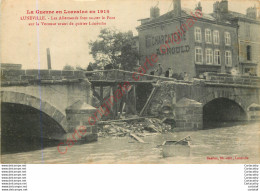 54.  LUNEVILLE .  Les Allemands Font Sauter Le Pont Sur La Vezouse Avant De Quitter Lunéville . - Luneville