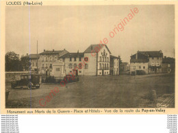 43.  LOUDES .  Monument Aux Morts De La Guerre . Place Et Hôtels .  Vue De La Route Du Puy En Velay . - Loudes