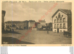 43.  LOUDES .  Grande Place Et L'Hôtel Varenne . - Loudes