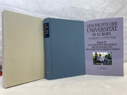 Geschichte Der Universität In Europa; Band 4., Vom Zweiten Weltkrieg Bis Zum Ende Des 20. Jahrhunderts - 4. Neuzeit (1789-1914)