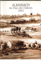 Almanach Du Pays Des Collines 2003 , Ath , Ellezelles , Flobecq , Frasnes Lez Anvaing ,Mont De L'Enclus - Belgique