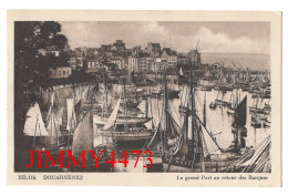CPA - DOUARNENEZ - Le Grand Port Au Retour Des Barques - ND.114 - Edit. CA P - Paris - Douarnenez