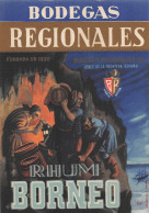 00089 "BODEGAS REGIONALES - RHUM BORNEO - JEREZ DE LA FRONERA" ETICH ORIG ANIMATA. XX SEC. - Rum