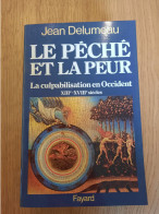 Le Péché Et La Peur-Culpabilisation En Occident XIIIe-XVIIIe DELUMEAU 1983 - Sociologie