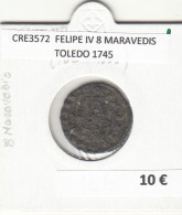 CRE3572 MONEDA ESPAÑA FELIPE IV 8 MARAVEDIS TOLEDO 1745 - Sonstige & Ohne Zuordnung