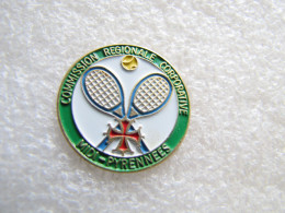 PIN'S     TENNIS   COMMISSION REGIONALE CORPORATIVE  MIDI  PYRÉNÉES - Tenis