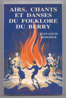 Airs, Chants Et Danses Du Folklore Du Berry, Jean-Louis Boncoeur, 1980, Vielle, Cornemuse - Centre - Val De Loire