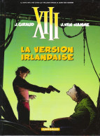 XIII - LA VERSION IRLANDAISE - édition Originale 2007 - XIII