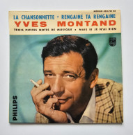 45T YVES MONTAND : La Chansonnette - Andere - Franstalig