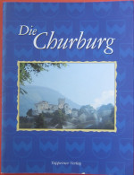 POST FREE UK- DIE CHURBURG- Eine Kleine Entdeckungsreise Durch Das Bauwerk Und Seine Geschichte-E Daum,1997, Pb,90pages - Musées & Expositions