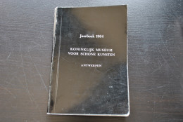 KONINKLIJK MUSEUM VOOR SCHONE KUNSTEN ANTWERPEN JAARBOEK 1964 + Manuscrits Originaux Articles Traduction En Français - Geschiedenis