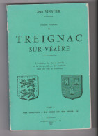 CORREZE  - HISTOIRE GENERALE De TREIGNAC Sur VEZERE .. TOME 1° .  Jean VINATIER ..1973 . - Limousin