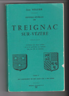 CORREZE  - HISTOIRE GENERALE De TREIGNAC Sur VEZERE .. TOME II .  Jean VINATIER ..1974 . - Limousin