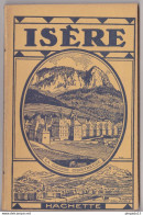 Fixe Isère Grenoble Vienne ... Guide Hachette 1925 Une Mine De Renseignements Très Bon état Plus De 70 Pages - Turismo