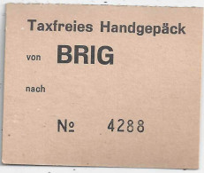 Bahnetikette  "Taxfreies Handgepäck Brig"        Ca. 1950 - Sonstige & Ohne Zuordnung