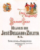 00100 "TRES CHISPEROS-BRANDY VIEJO-HIJOS DE JOSE DELCADO Y ZOLETA S.L-SANLUCAR DE BARRAMEDA" ETICH I QUARTO XX SECOLO - Autres & Non Classés