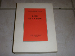 LIVRE POEMES Jean Claude BUSCH L'OEIL Et La PEAU Ed Pierre Jean OSWALD 1967 40p. - Franse Schrijvers