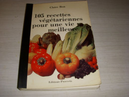 CUISINE LIVRE Claire BON 105 RECETTES VEGETARIENNES 1978 180p.                   - Gastronomia