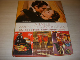 CUISINE LIVRE Claire DIXSAUT 60 RECETTES SENTIMENTALES CINEMA 2011 350p. Couleur        - Gastronomie