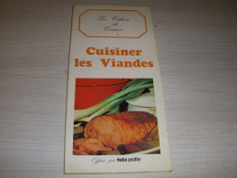 CUISINE LIVRE CAHIERS FELIX POTIN CUISINER LES VIANDES 1983 90p. Couleur         - Gastronomia