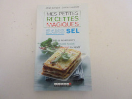 CUISINE LIVRE Anne DUFOUR Carole GARNIER Mes PETITES RECETTES MAGIQUES SANS SEL  - Gastronomie