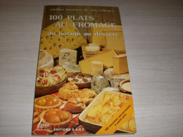 CUISINE LIVRE 100 PLATS Au FROMAGE Du POTAGE Au DESSERT 1985 90p. Couleur        - Gastronomia